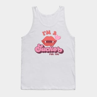 I'm a Sucker for You Tank Top